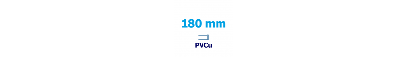 180 mm PVCu